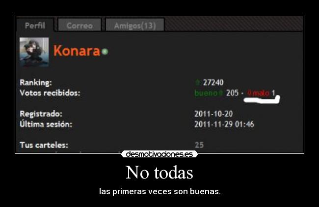 No todas - las primeras veces son buenas.