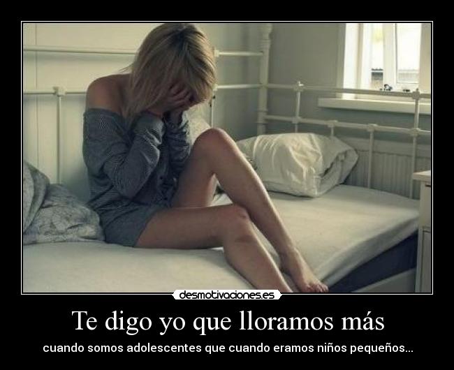Te digo yo que lloramos más - 