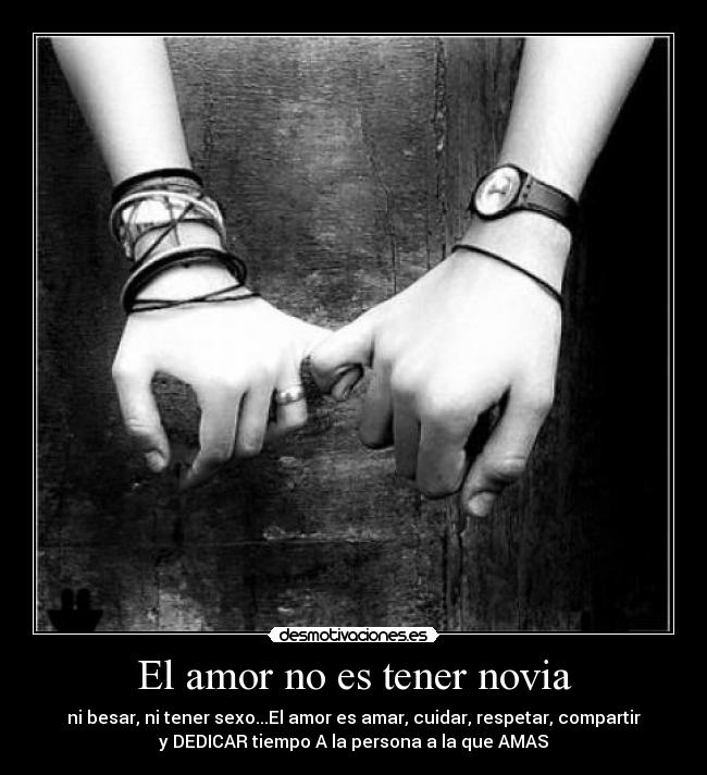 El amor no es tener novia -