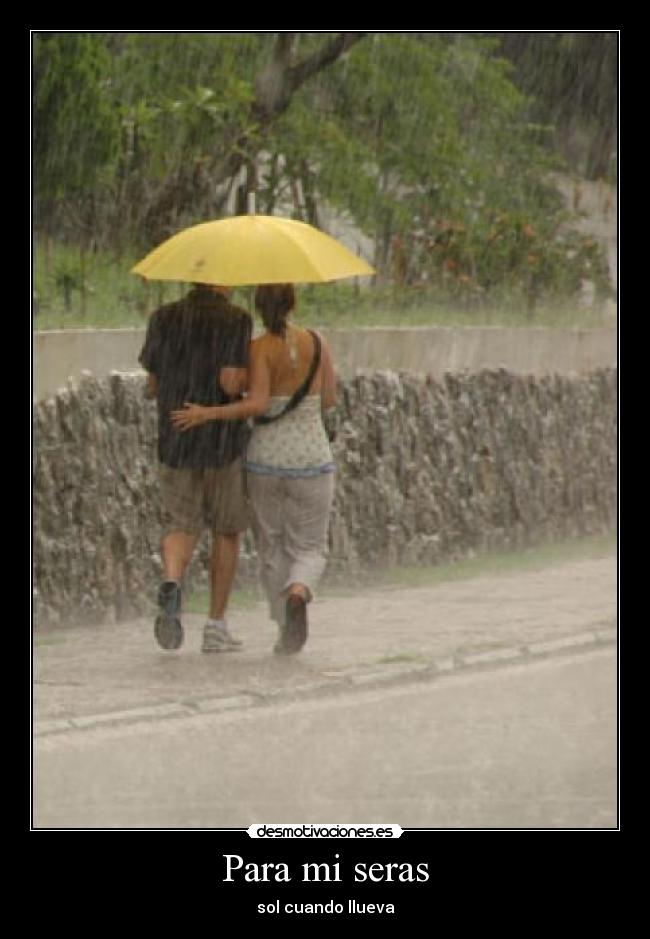 Para mi seras - sol cuando llueva