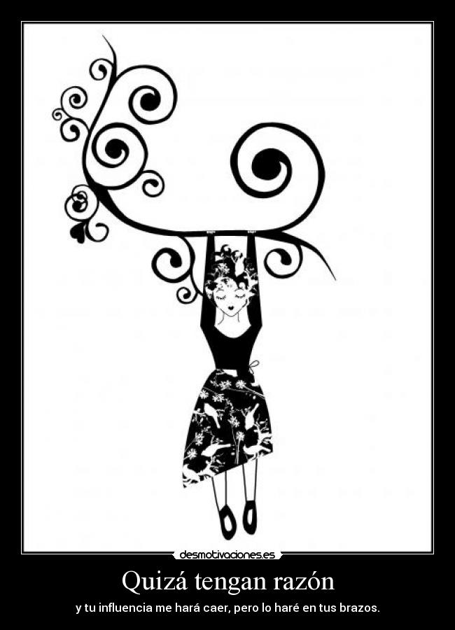 Quizá tengan razón - 