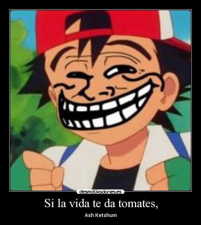 Si la vida te da tomates, - 