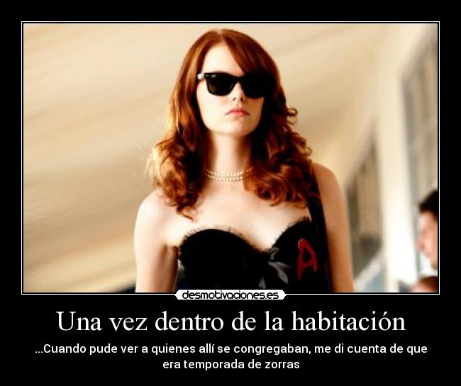 Una vez dentro de la habitación - 