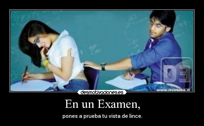 En un Examen, -