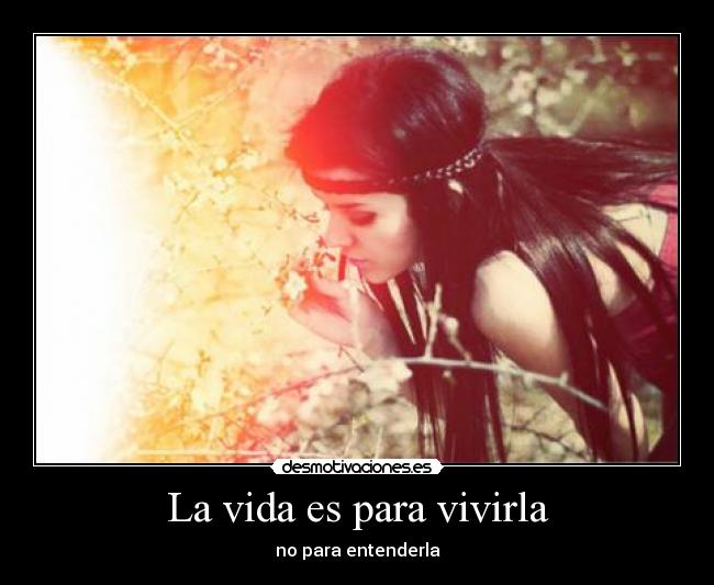 La vida es para vivirla - 
