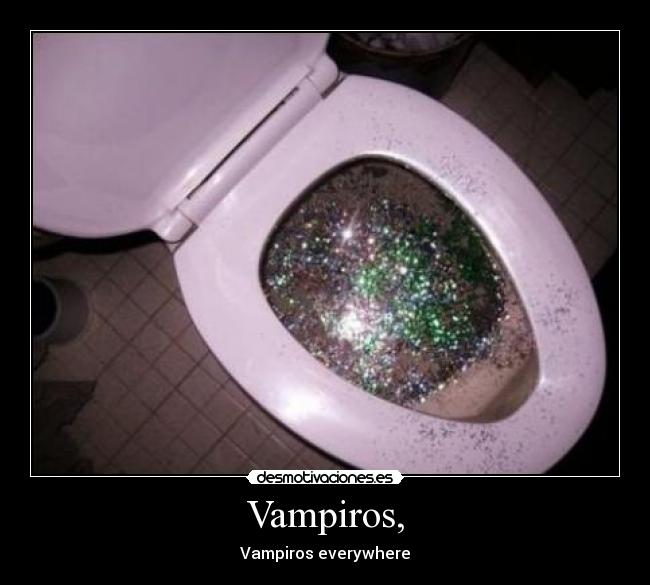 Vampiros, - Vampiros everywhere