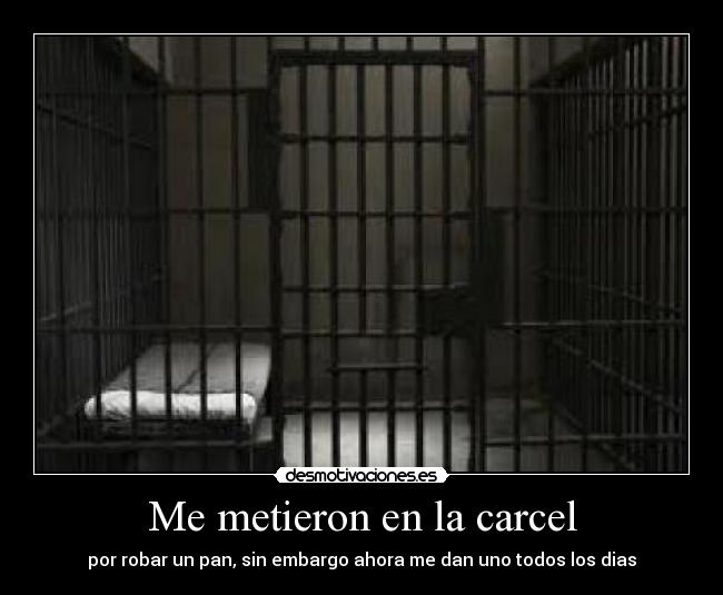 Me metieron en la carcel -