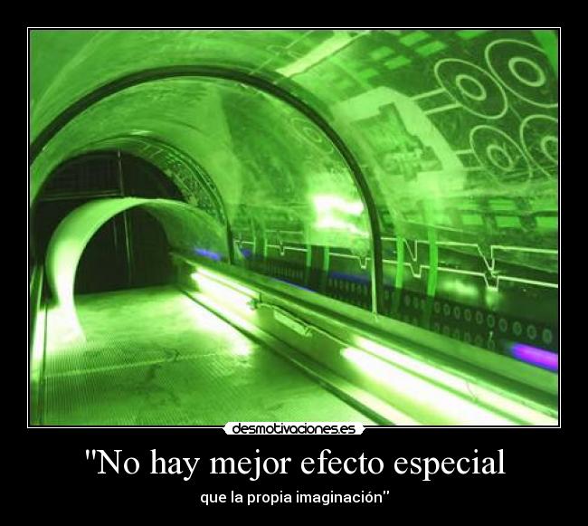 No hay mejor efecto especial - que la propia imaginación