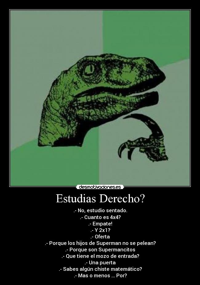 Estudias Derecho? -