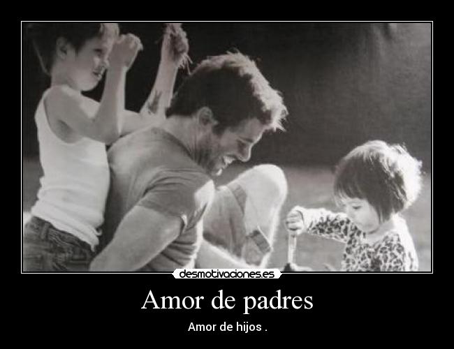 Amor de padres -