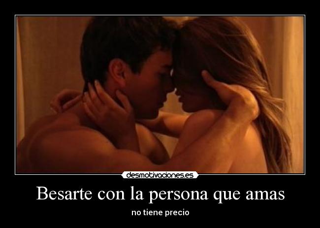 Besarte con la persona que amas -
