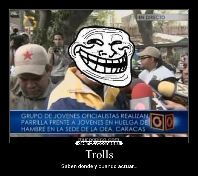 Trolls - Saben donde y cuando actuar...