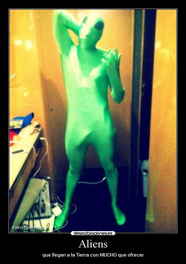 Aliens - que llegan a la Tierra con MUCHO que ofrecer