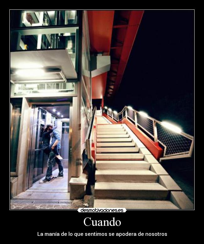 Cuando - La manía de lo que sentimos se apodera de nosotros