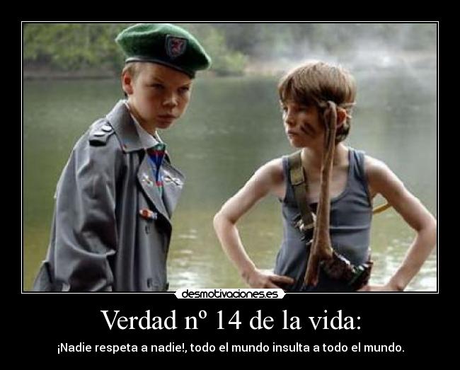 Verdad nº 14 de la vida: -