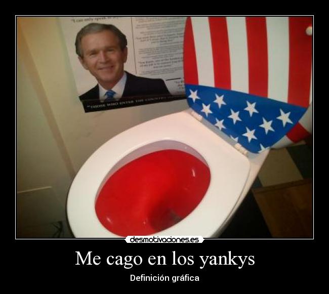 Me cago en los yankys - Definición gráfica
