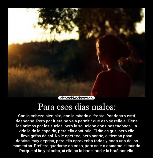 Para esos días malos: -