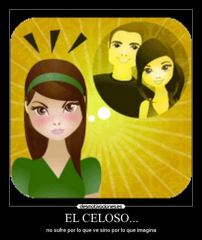 EL CELOSO... -