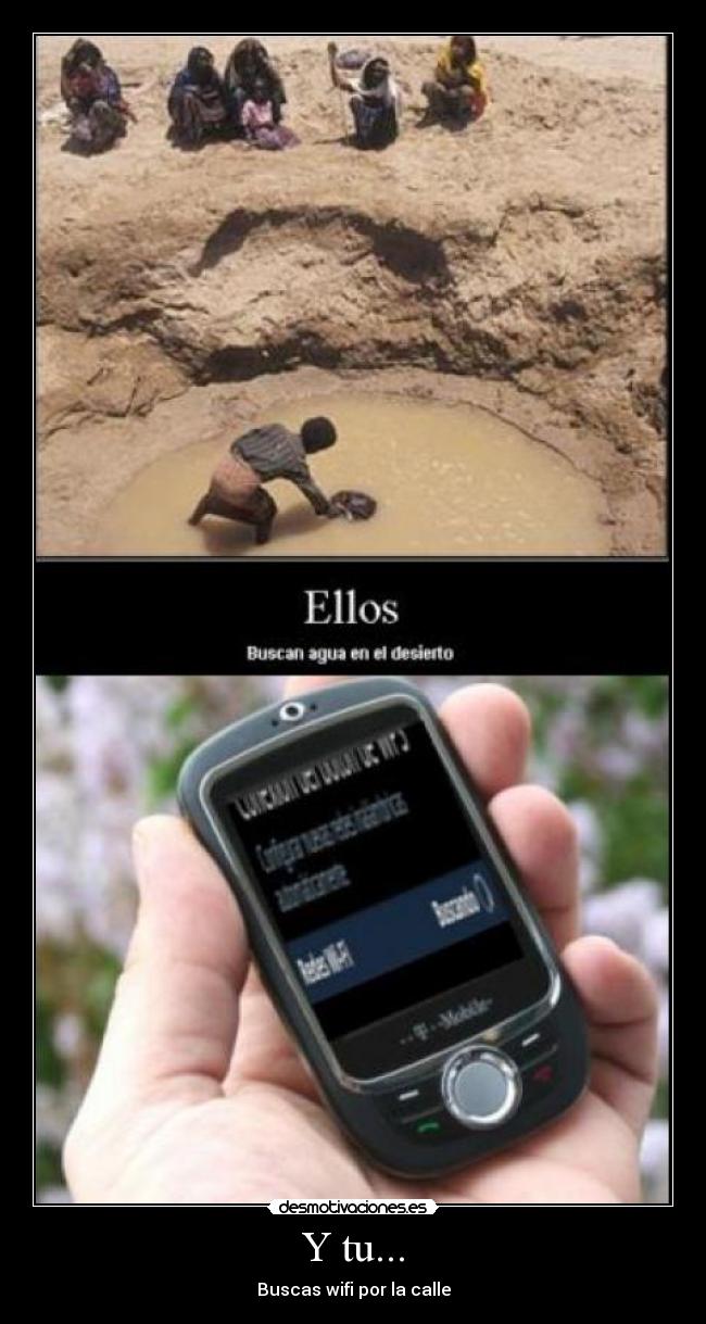 carteles ellos buscar wifi calle internet agua desierto pobres mobil redes conexion espanoles personas desmotivaciones