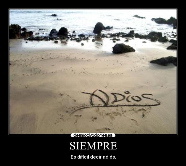 SIEMPRE - Es difícil decir adiós.