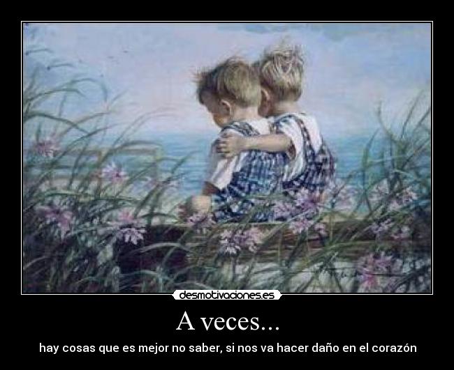 A veces... -