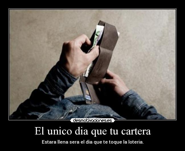 El unico dia que tu cartera - 
