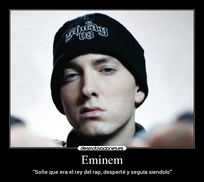 Eminem - Soñe que era el rey del rap, desperté y seguía siendolo