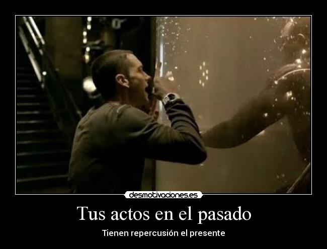 Tus actos en el pasado -