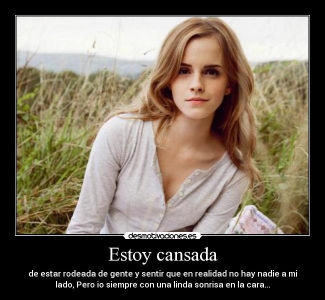 Estoy cansada -