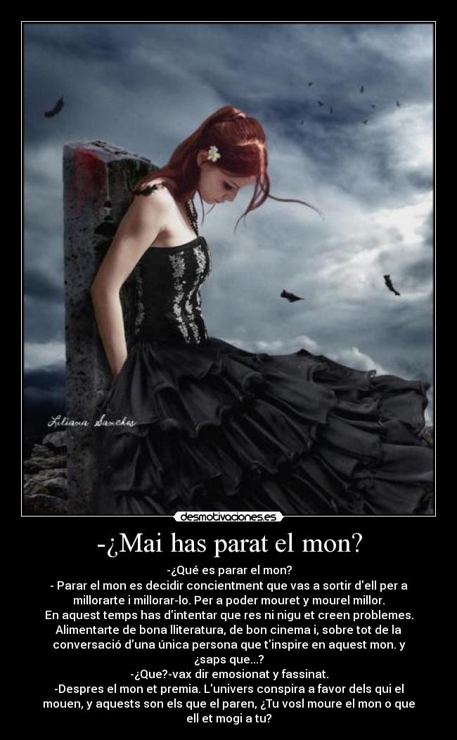 -¿Mai has parat el mon? -