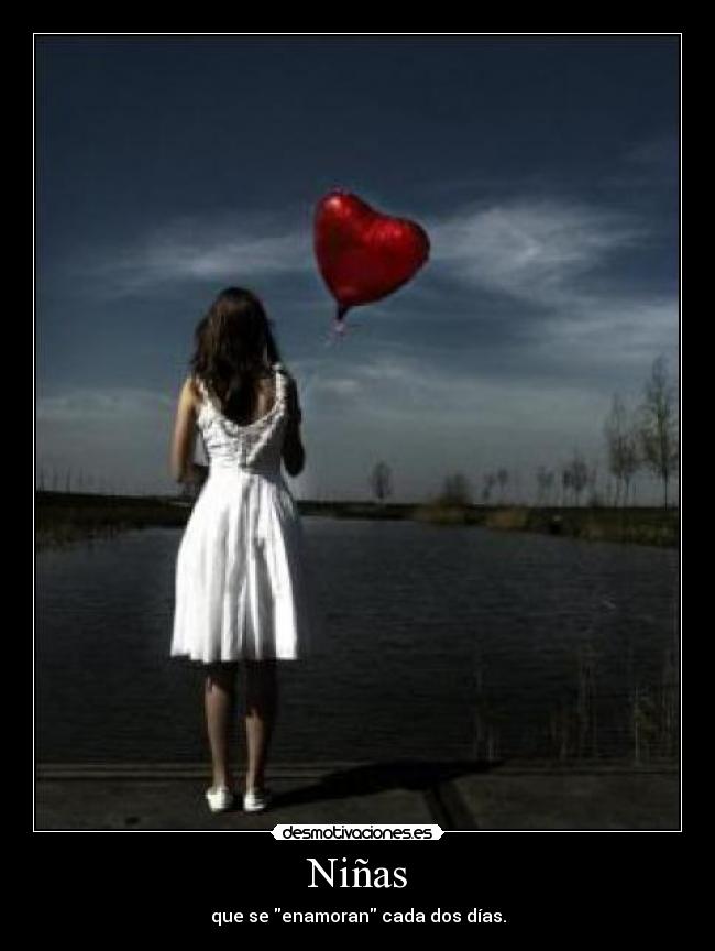 Niñas - que se enamoran cada dos días.