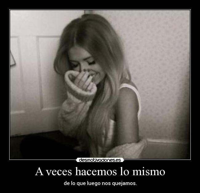 A veces hacemos lo mismo - 