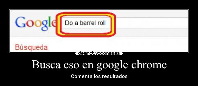Busca eso en google chrome - Comenta los resultados