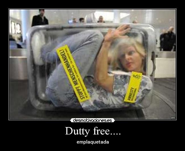 Dutty free.... -