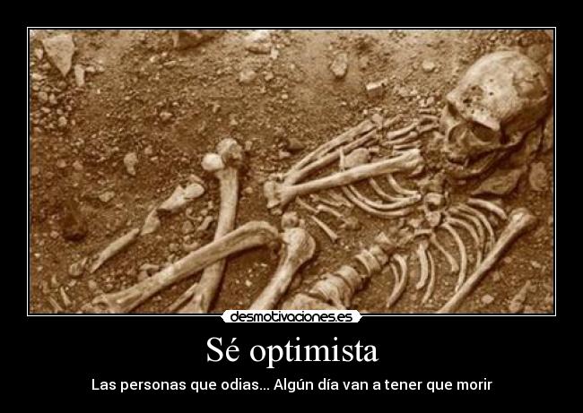 Sé optimista -