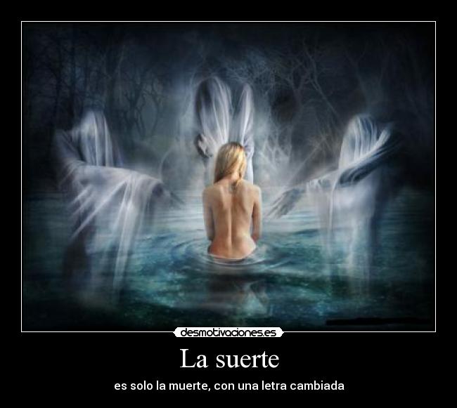 carteles muerte suerte letra desmotivaciones