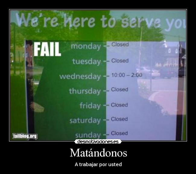 Matándonos - A trabajar por usted