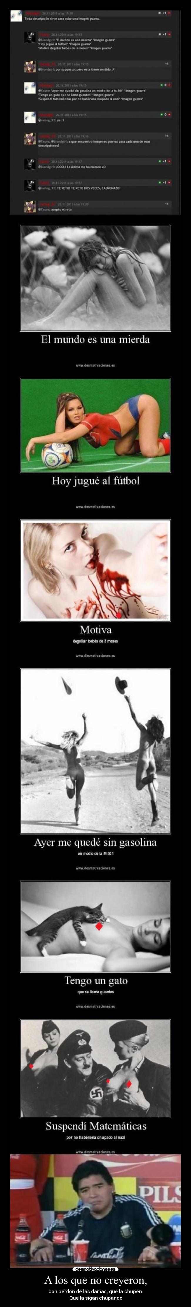 A los que no creyeron, -