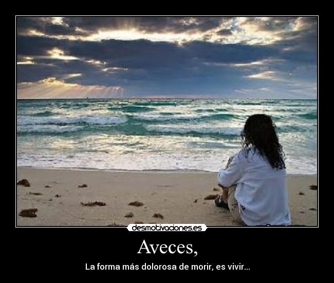Aveces, - 