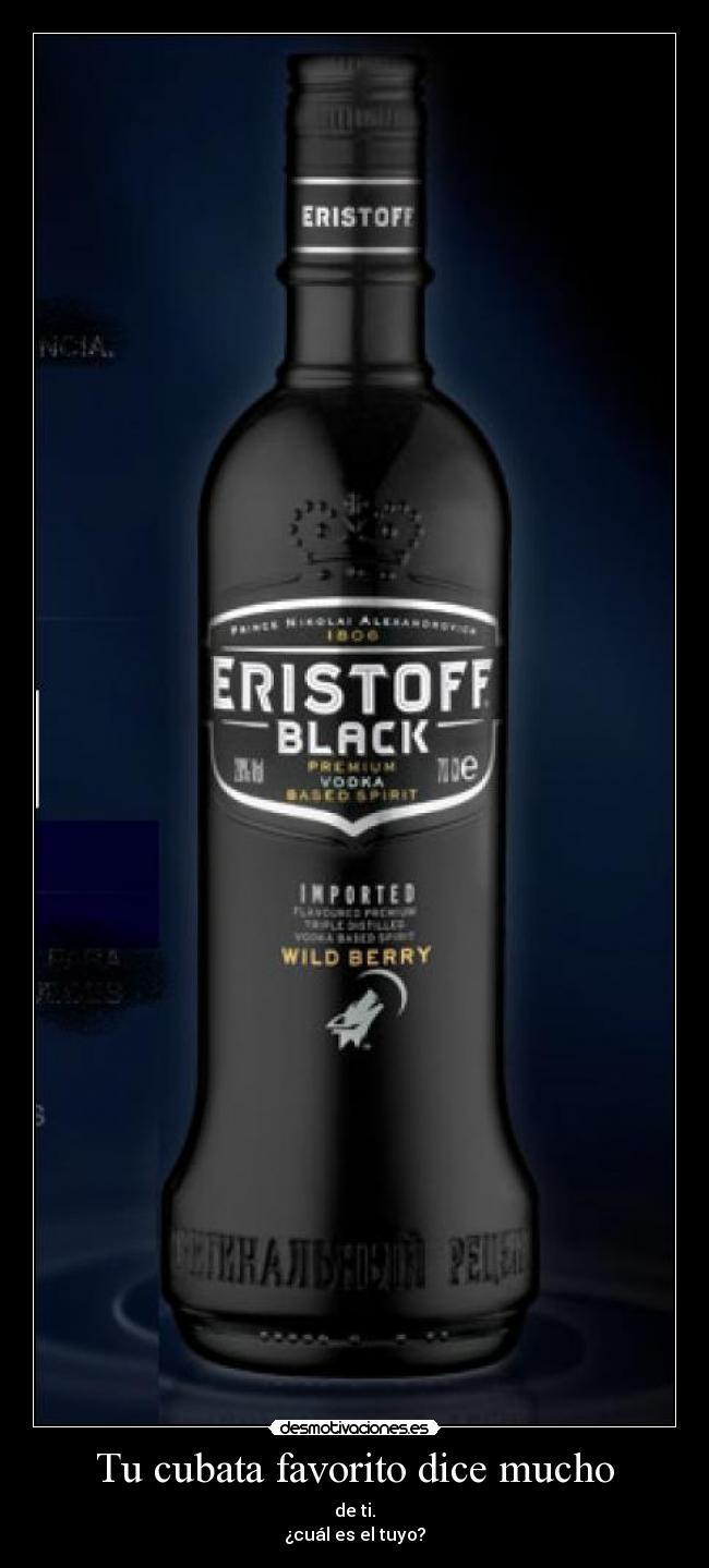 Tu cubata favorito dice mucho - de ti.
¿cuál es el tuyo?