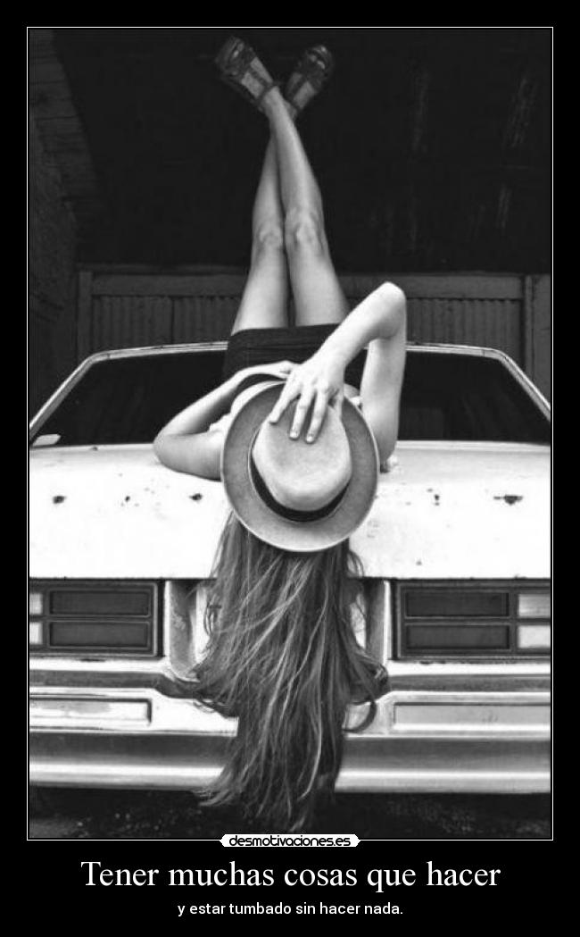 Tener muchas cosas que hacer - 