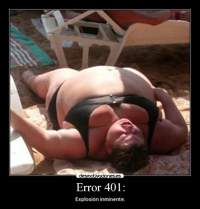 Error 401: - Explosión inminente.