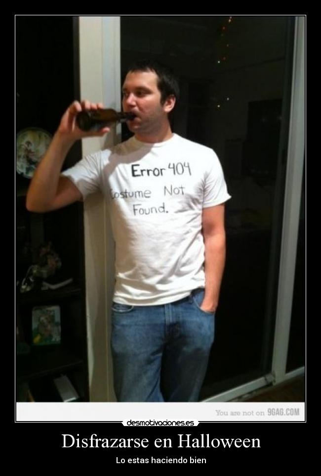 carteles disfrazarse halloween estas haciendo bien desmotivaciones