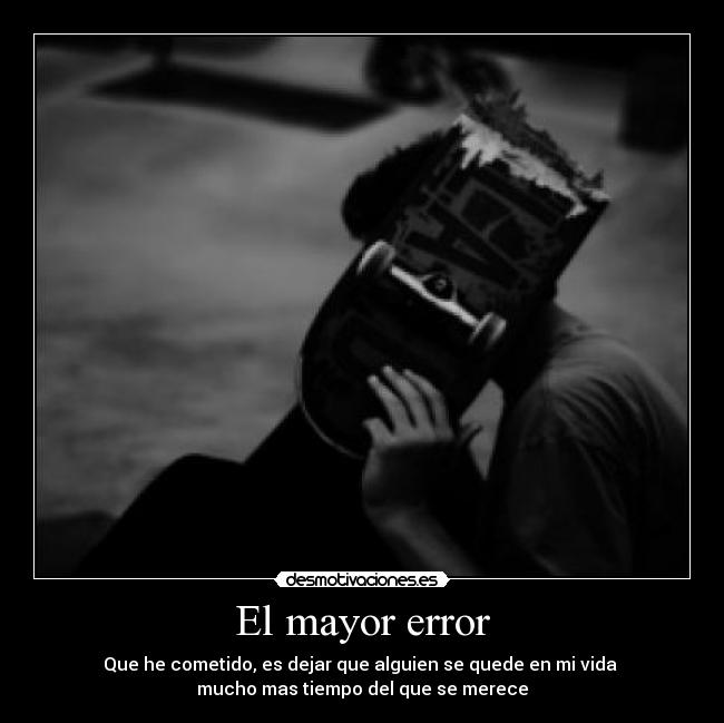 El mayor error -