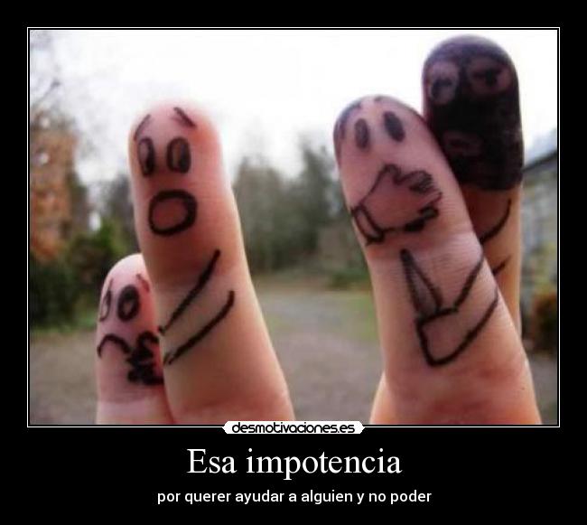carteles esa impotencia desmotivaciones