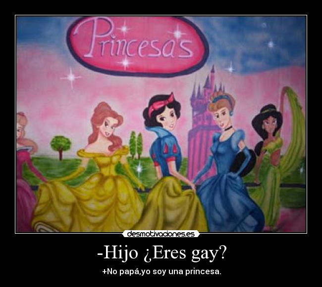 -Hijo ¿Eres gay? -