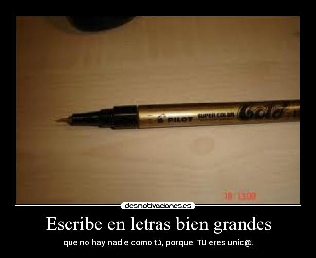 Escribe en letras bien grandes -