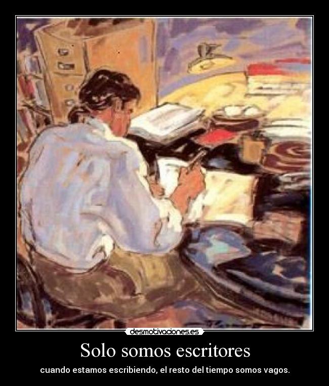 Solo somos escritores -