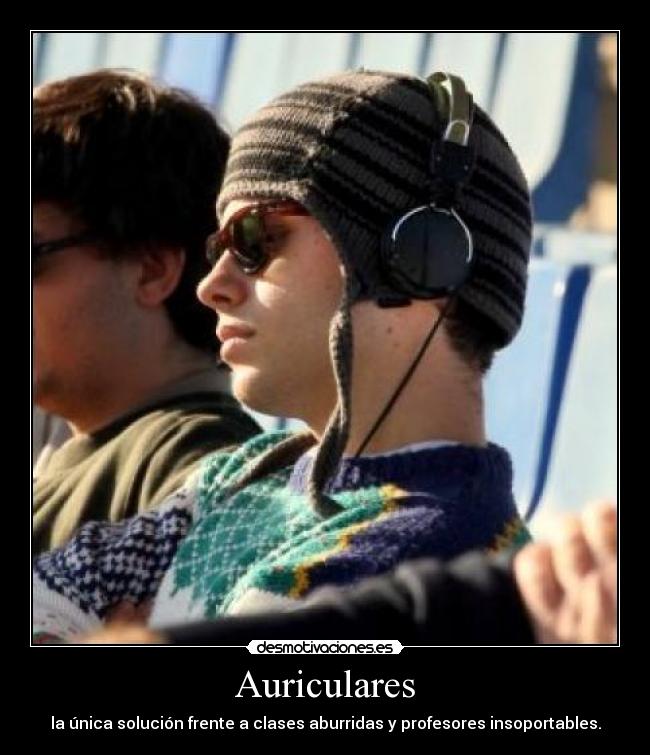 carteles auriculares escuela desmotivaciones