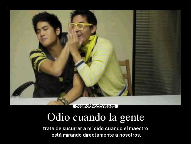 Odio cuando la gente -